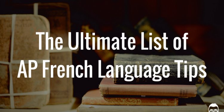 The Ultimate List of AP French