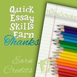 Quick Essay Skills Earn Thanks #Homeschool @TheHomeScholar